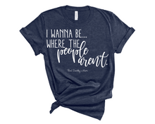 Load image into Gallery viewer, i wanna be...where the people aren't