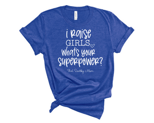 i raise girls, what's your superpower?